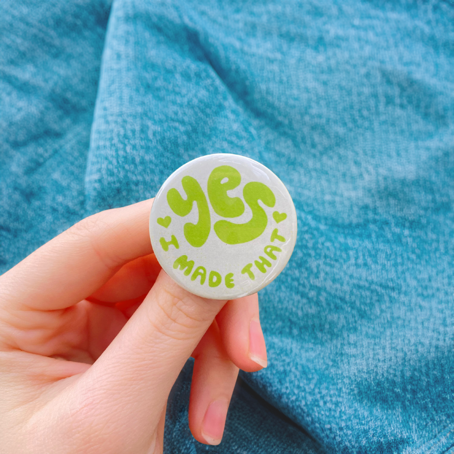 Yes I Made That Button